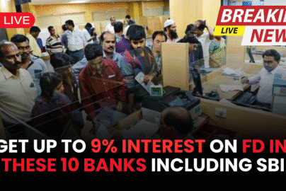 Bank FD Scheme 2025: Get Up to 9% Interest on FD in These 10 Banks Including SBI